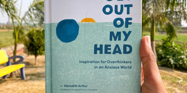 10 Essential Lessons from 'Get Out of My Head: Inspiration for Overthinkers in an Anxious World’