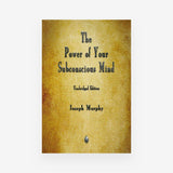 The Power of Your Subconscious Mind
