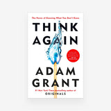 Think Again: The Power of Knowing What You Don't Know