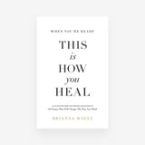 When You're Ready, This Is How You Heal