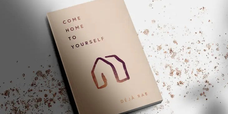 Discovering Serenity Within Deja Rae's "Come Home to Yourself"