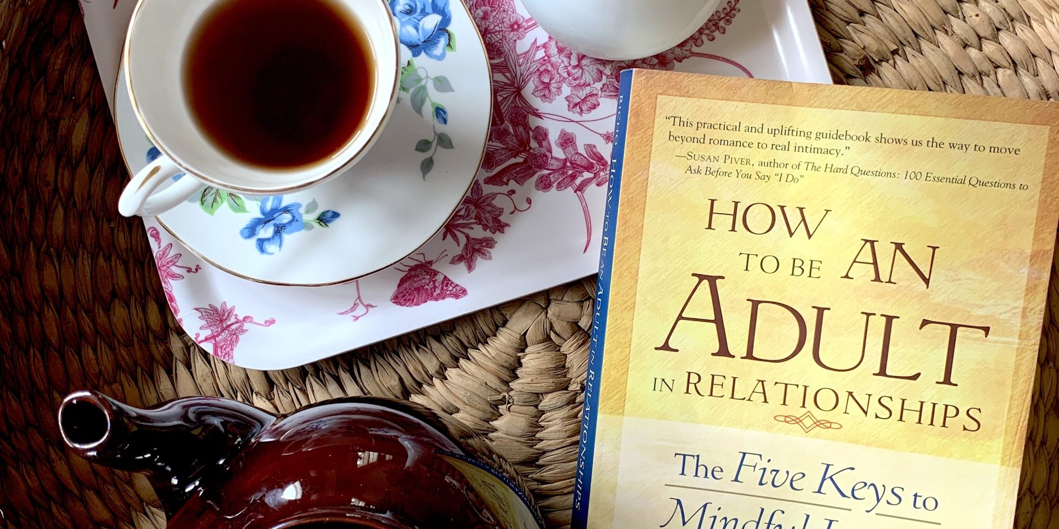 The Five Keys to Mindful Loving: Lessons from 'How to Be an Adult in Relationships