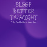 Sleep Better Tonight: A One-Page Checklist for Instant Calm