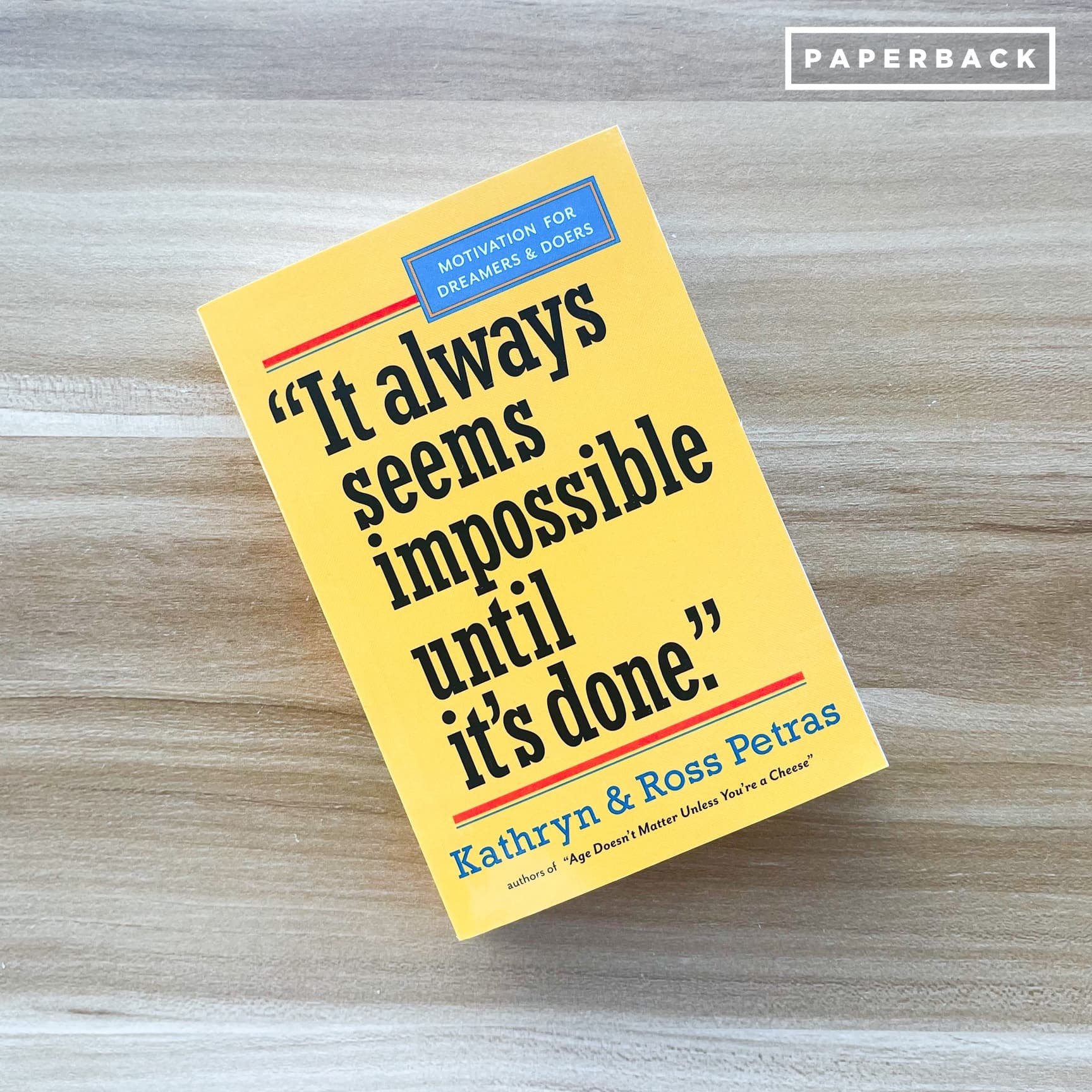 "It Always Seems Impossible Until It's Done.": Motivation for Dreamers & Doers