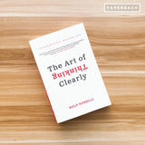 The Art of Thinking Clearly